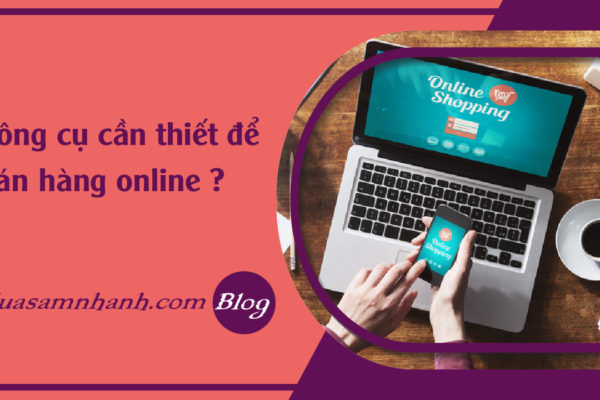 faq-cong-cu-can-thiet-de-ban-hang-online