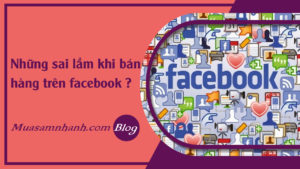 faq-sai-lam-khi-ban-hang-online-tren-facebook