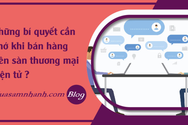 faq-nhung-bi-quyet-can-nho-khi-ban-tren-san-thuong-mai-dien-tu