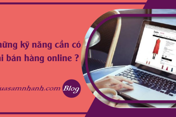 faq-nhung-ky-nang--can-co-khi-ban-hang-online